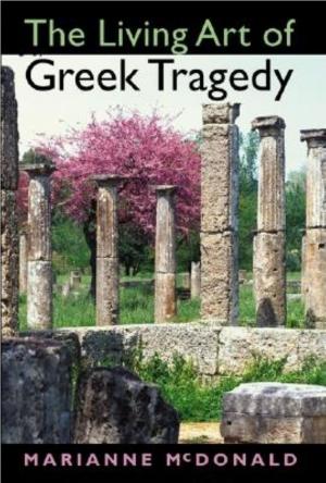 Cover of the book The Living Art of Greek Tragedy by Wilfried N'Sondé