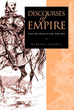 Cover of the book Discourses of Empire by Dorothy Kelly