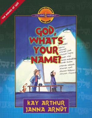Cover of the book God, What's Your Name? by Elizabeth George