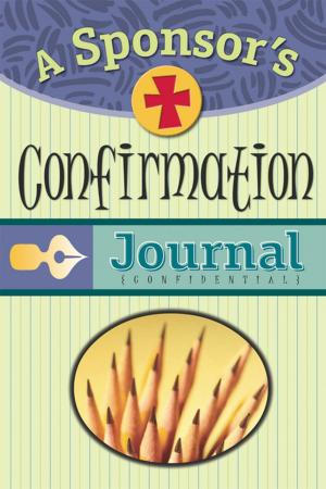 Cover of the book A Sponsor's Confirmation Journal by Bernadette McCarver Snyder