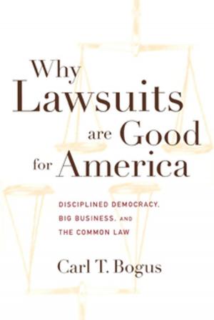 Cover of the book Why Lawsuits are Good for America by Jonathan L. Walton