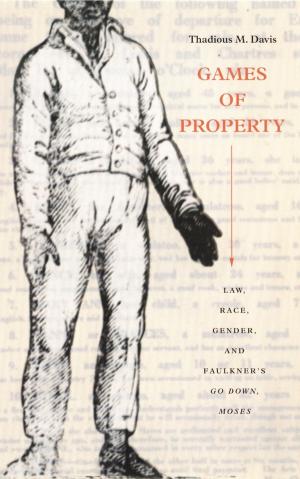 Cover of the book Games of Property by Eric Cazdyn