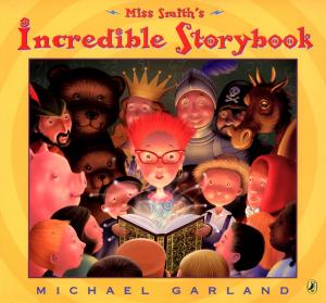 Cover of the book Miss Smith's Incredible Storybook by Shelley Moore Thomas
