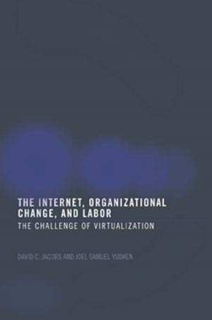 Cover of the book The Internet, Organizational Change and Labor by Caroline Rooney