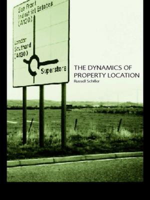 Cover of the book The Dynamics of Property Location by D. Coles, G. Bailey, R E Calvert