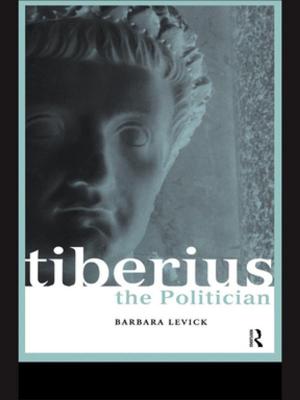 Cover of the book Tiberius the Politician by Charles Bailey, David Bridges