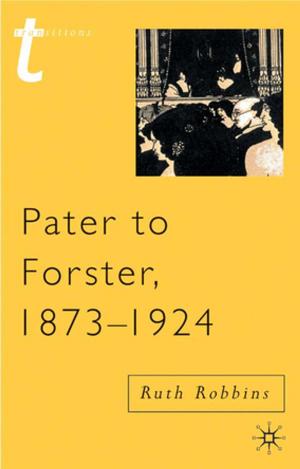 Book cover of Pater to Forster, 1873-1924