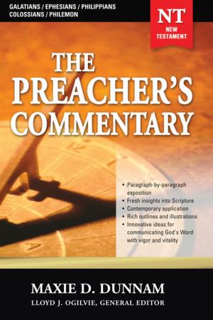 Cover of the book The Preacher's Commentary - Volume 31: Galatians / Ephesians / Philippians / Colossians / Philemon by Bruce Wilkinson