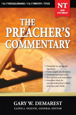 Cover of the book The Preacher's Commentary - Vol. 32: 1 and 2 Thessalonians / 1 and 2 Timothy / Titus by Karla Dornacher