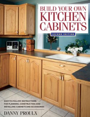 Cover of the book Build Your Own Kitchen Cabinets by Deanna Caswell, Daisy Siskins