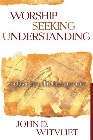 Cover of the book Worship Seeking Understanding by Gregory A. Boyd