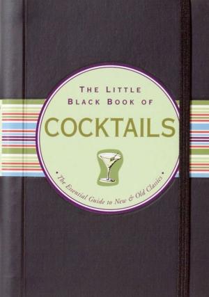 Cover of the book The Little Black Book of Cocktails by Clarkson Potter