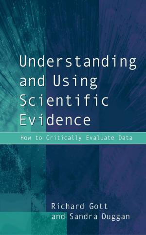 Cover of the book Understanding and Using Scientific Evidence by Jennifer Colloby