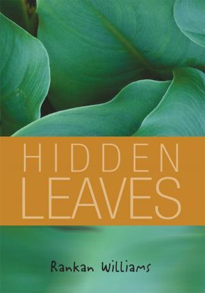 Cover of the book Hidden Leaves by J.L. Noakes