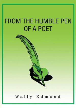 Cover of the book From the Humble Pen of a Poet by Kelly Montgomery