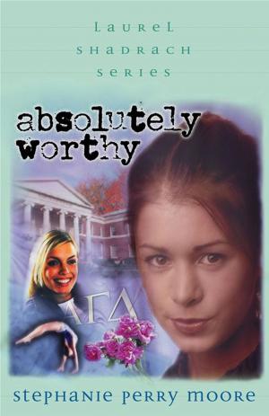 Cover of the book Absolutely Worthy by Lysa M. TerKeurst