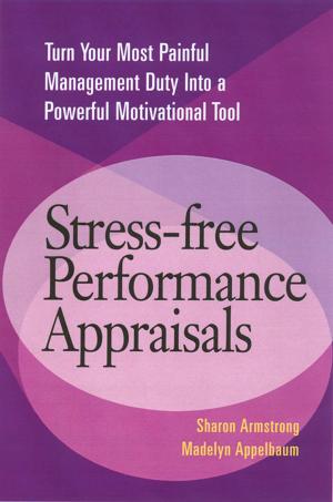 Cover of the book Stress-Free Performance Appraisals by Sikes, William Wirt