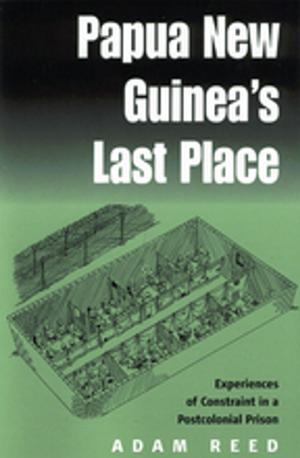 Cover of the book Papua New Guinea's Last Place by Emil A. Røyrvik
