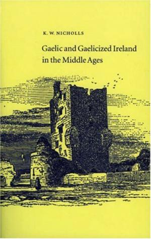 Cover of the book Gaelic and Gaelicized Ireland by Benedict Kiely