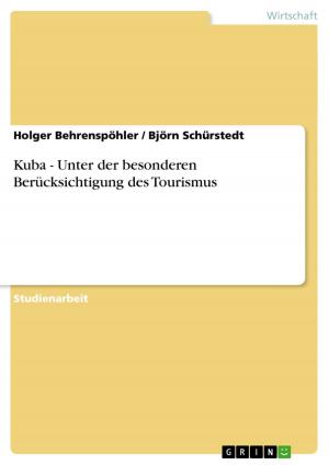 Cover of the book Kuba - Unter der besonderen Berücksichtigung des Tourismus by Wolfgang Piersig