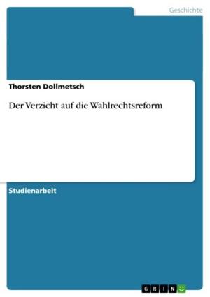 Cover of the book Der Verzicht auf die Wahlrechtsreform by Thomas Frank