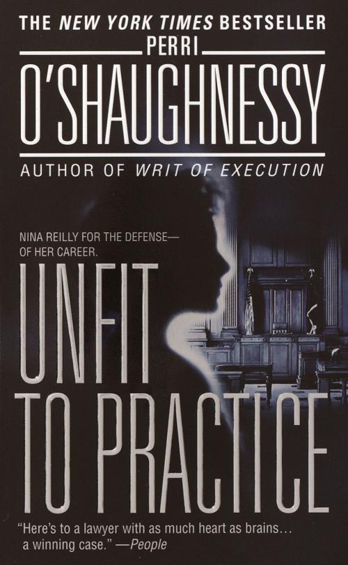 Cover of the book Unfit to Practice by Perri O'Shaughnessy, Random House Publishing Group