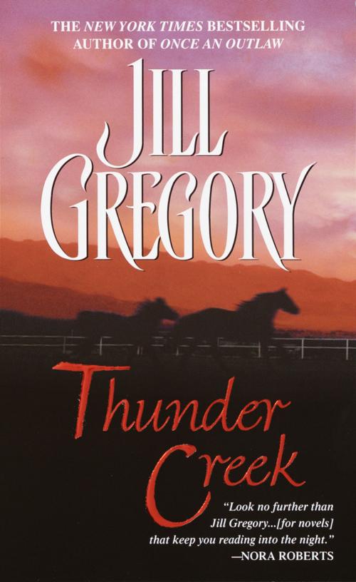 Cover of the book Thunder Creek by Jill Gregory, Random House Publishing Group
