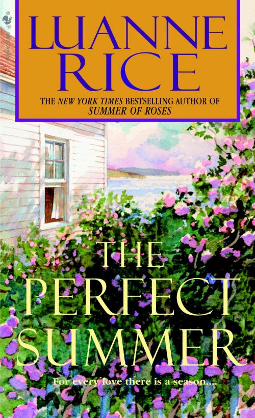 Cover of the book The Perfect Summer by Luanne Rice, Random House Publishing Group