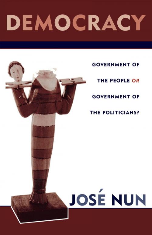 Cover of the book Democracy by José Nun, Rowman & Littlefield Publishers