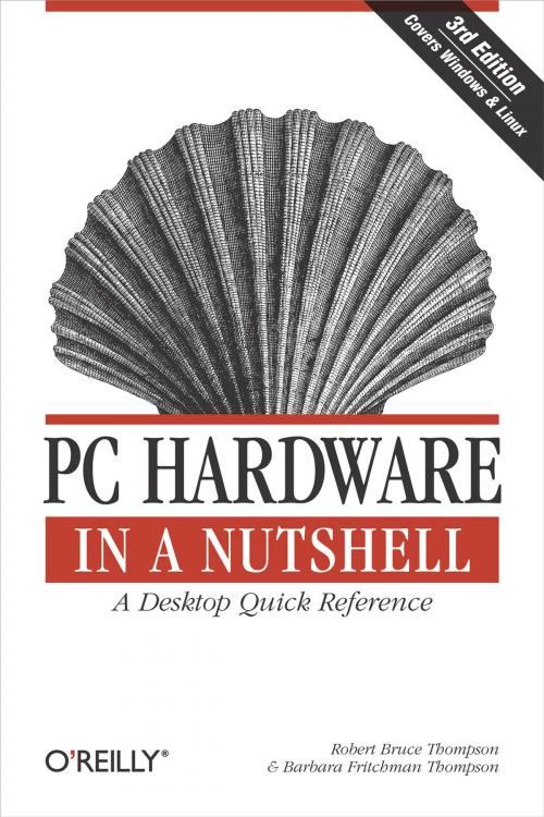 Cover of the book PC Hardware in a Nutshell by Robert Bruce Thompson, Barbara Fritchman Thompson, O'Reilly Media