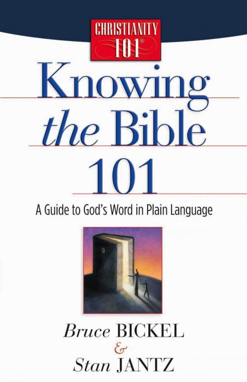 Cover of the book Knowing the Bible 101 by Bruce Bickel, Stan Jantz, Harvest House Publishers