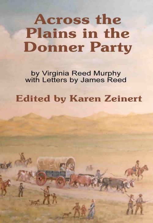 Cover of the book Across the Plains in the Donner Party by Virginia Reed Murphy, Karen Zeinart/Editor, SynergEbooks