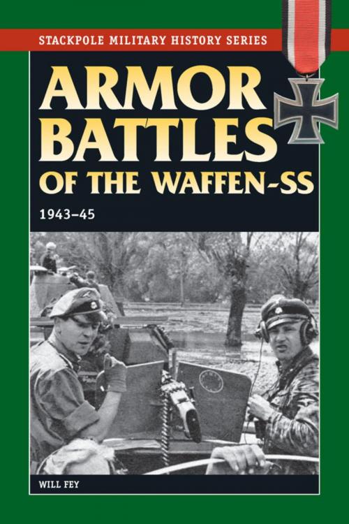 Cover of the book Armor Battles of the Waffen SS by Will Fey, Stackpole Books