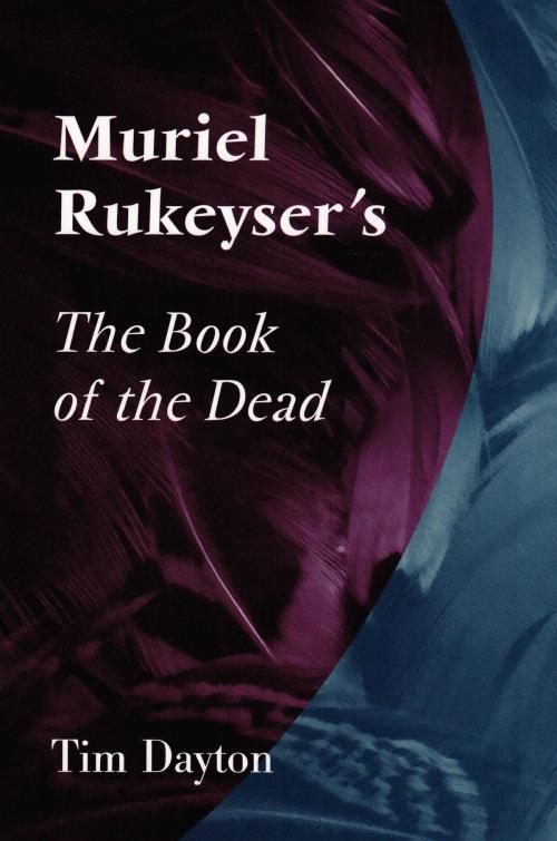 Cover of the book Muriel Rukeyser's the Book of the Dead by Tim Dayton, University of Missouri Press