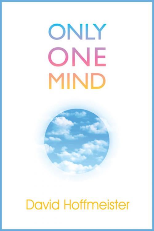 Cover of the book Only One Mind by David Hoffmeister, Living Miracles Publications