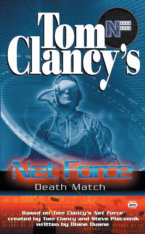 Cover of the book Tom Clancy's Net Force: Death Match by Tom Clancy, Steve Pieczenik, Diane Duane, Penguin Publishing Group