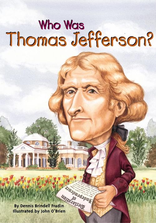 Cover of the book Who Was Thomas Jefferson? by Dennis Brindell Fradin, Who HQ, Penguin Young Readers Group