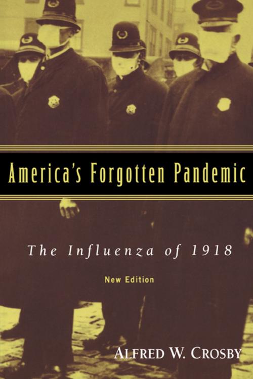 Cover of the book America's Forgotten Pandemic by Alfred W. Crosby, Cambridge University Press