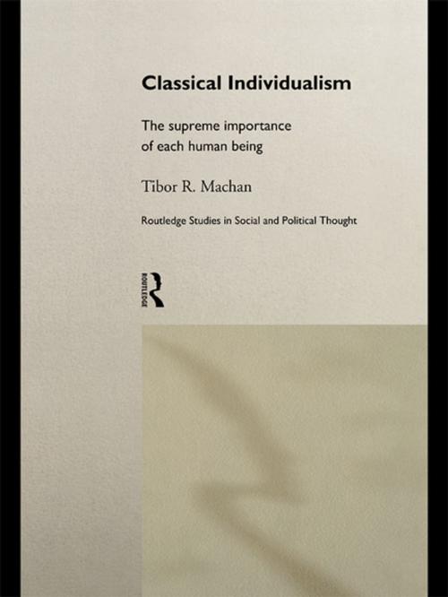 Cover of the book Classical Individualism by Tibor R. Machan, Taylor and Francis