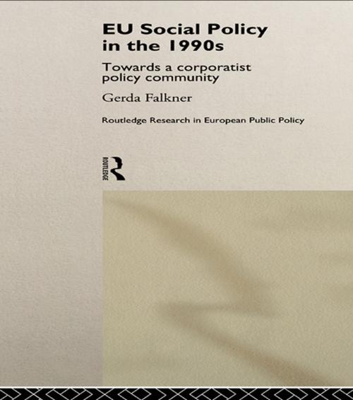 Cover of the book EU Social Policy in the 1990s by Gerda Falkner, Taylor and Francis