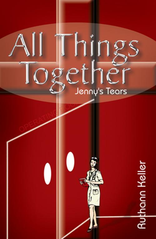 Cover of the book All Things Together by Ruthann Keller, AuthorHouse
