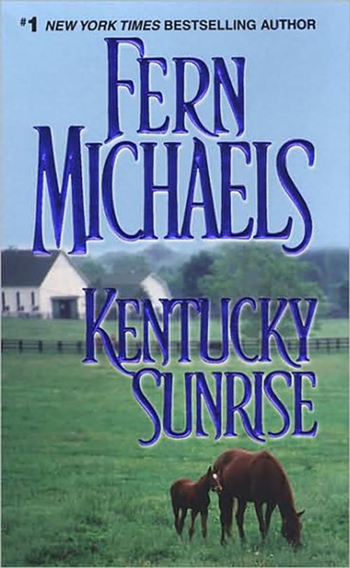 Cover of the book Kentucky Sunrise by Fern Michaels, Zebra Books
