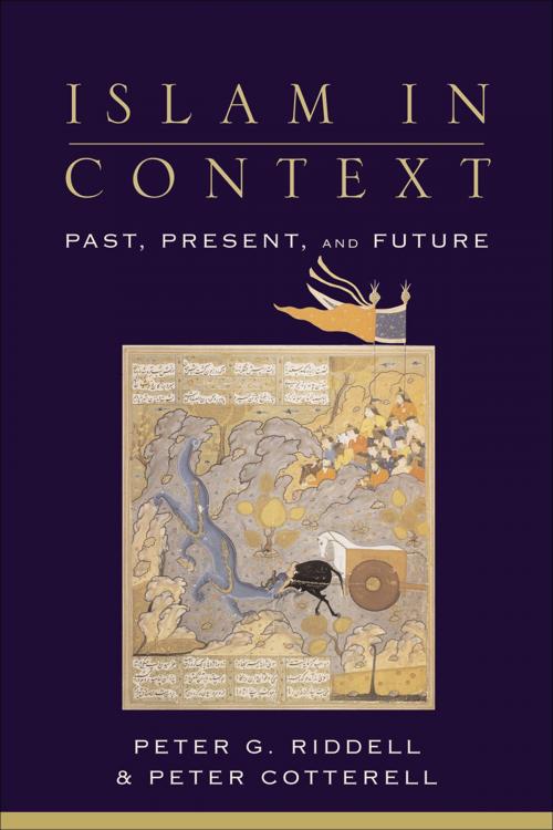 Cover of the book Islam in Context by Peter G. Riddell, Peter Cotterell, Baker Publishing Group