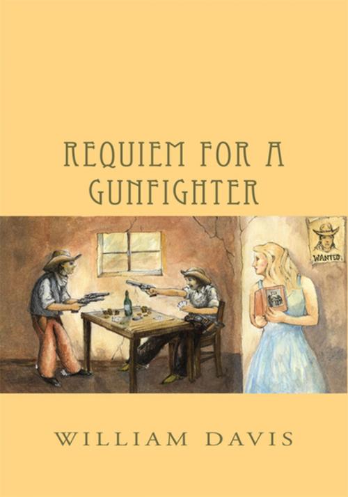 Cover of the book Requiem for a Gunfighter by William Davis, Xlibris US