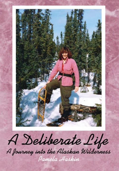 Cover of the book A Deliberate Life by Pamela Haskin, iUniverse