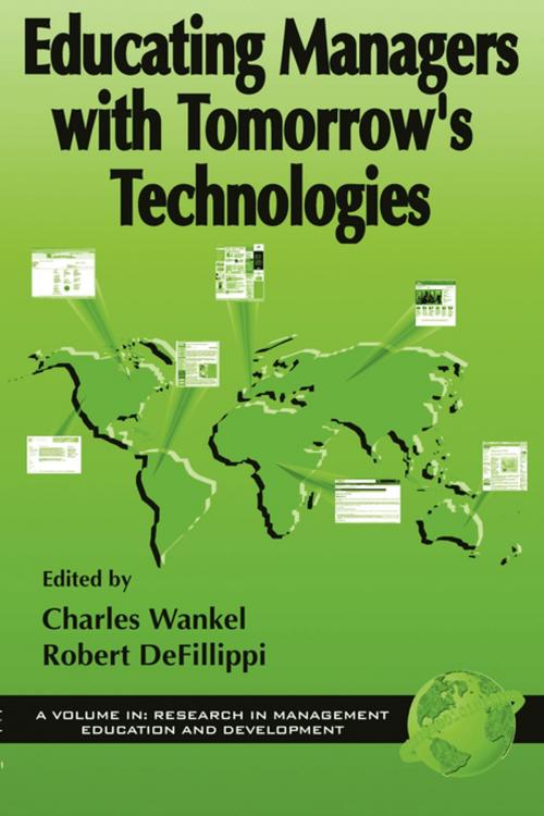 Cover of the book Educating Managers with Tomorrow's Technologies by , Information Age Publishing