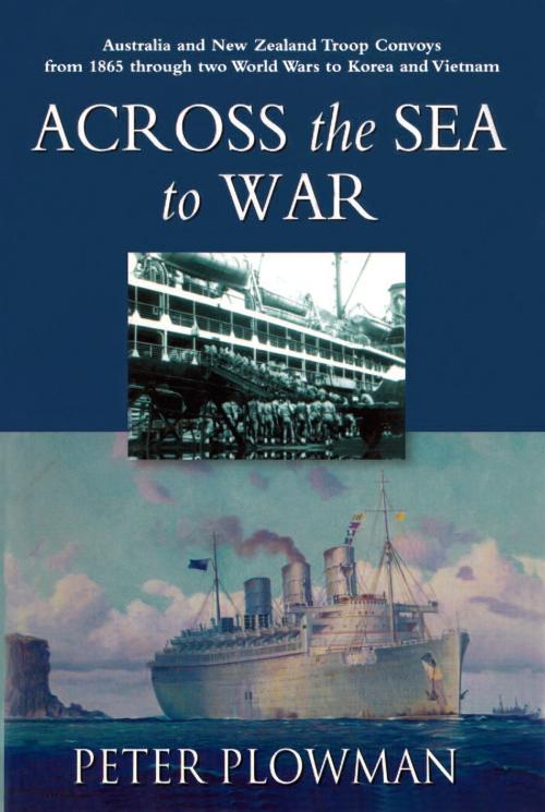 Cover of the book Across the Sea to War by Peter Plowman, Rosenberg Publishing