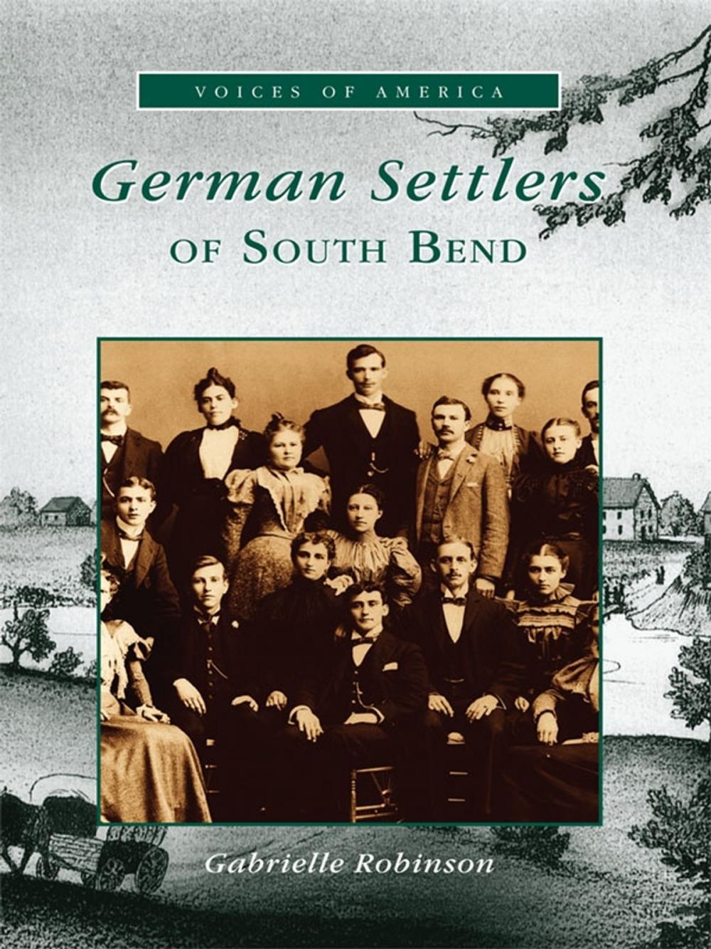 Big bigCover of German Settlers of South Bend