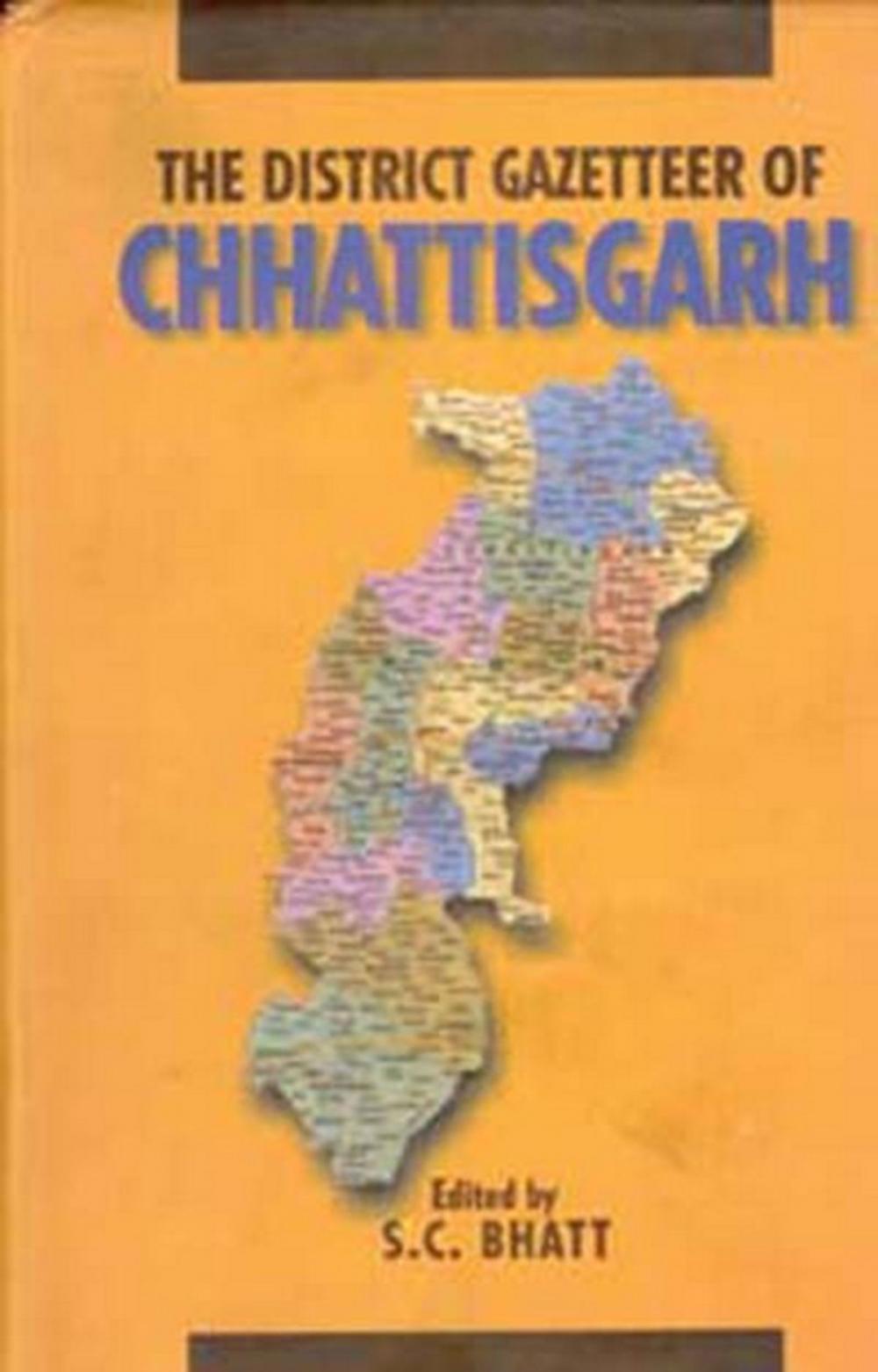 Big bigCover of The District Gazetteers of Chhattisgarh