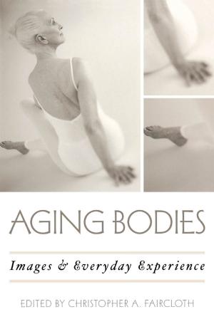 Cover of the book Aging Bodies by Jean J. Schensul, Institute for Community Research, Margaret D. LeCompte, University of Colorado, Boulder